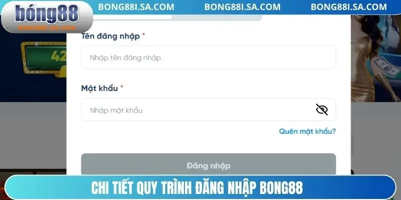 Chi tiết quy trình đăng nhập BONG88